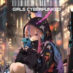 Girls Cyberpunked
